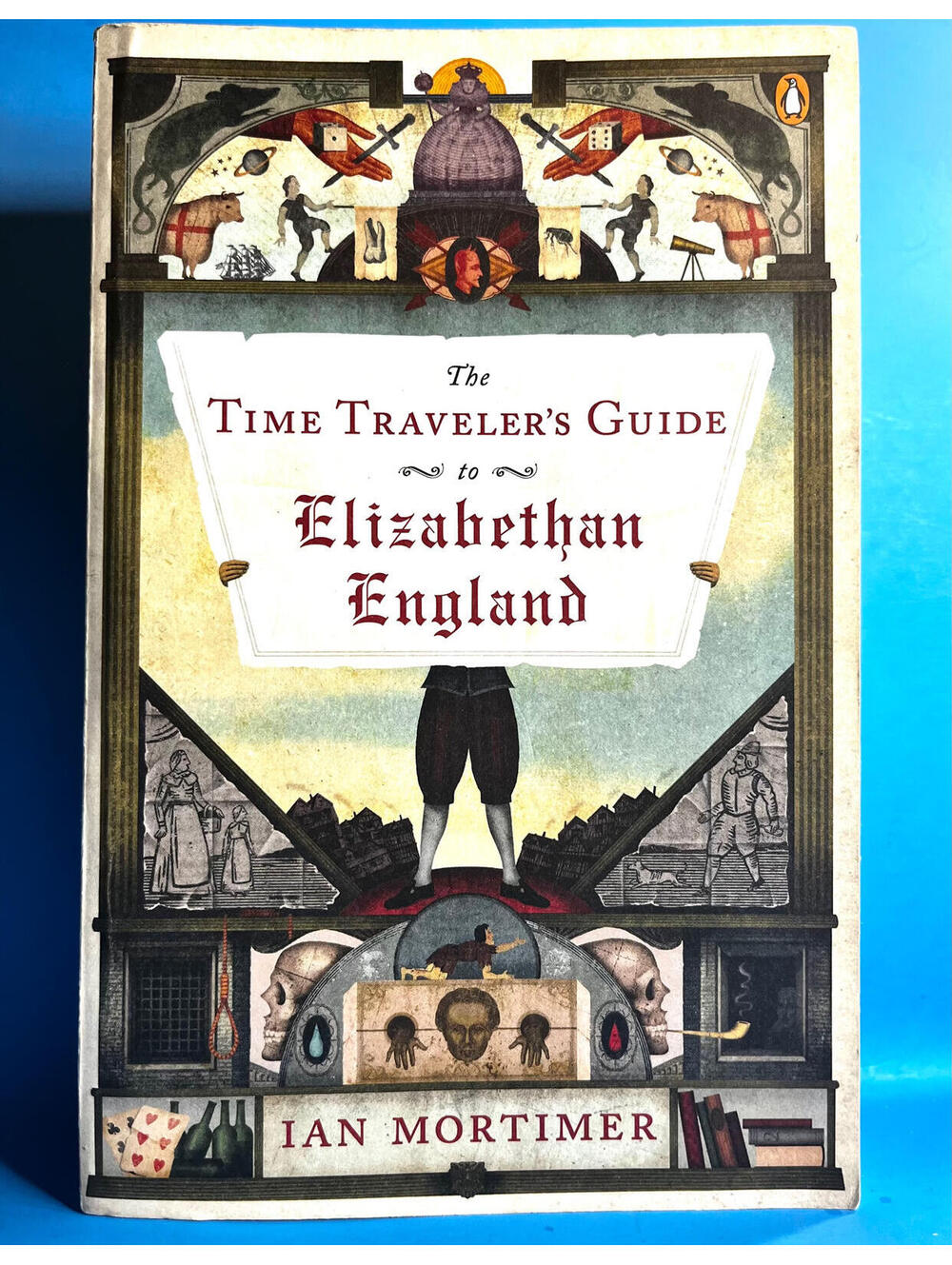 The Time Traveler’s Guide to Elizabethan England Ian Mortimer Paperback